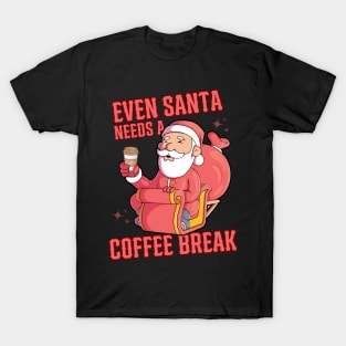 Even Santa Needs A Coffee Break T-Shirt